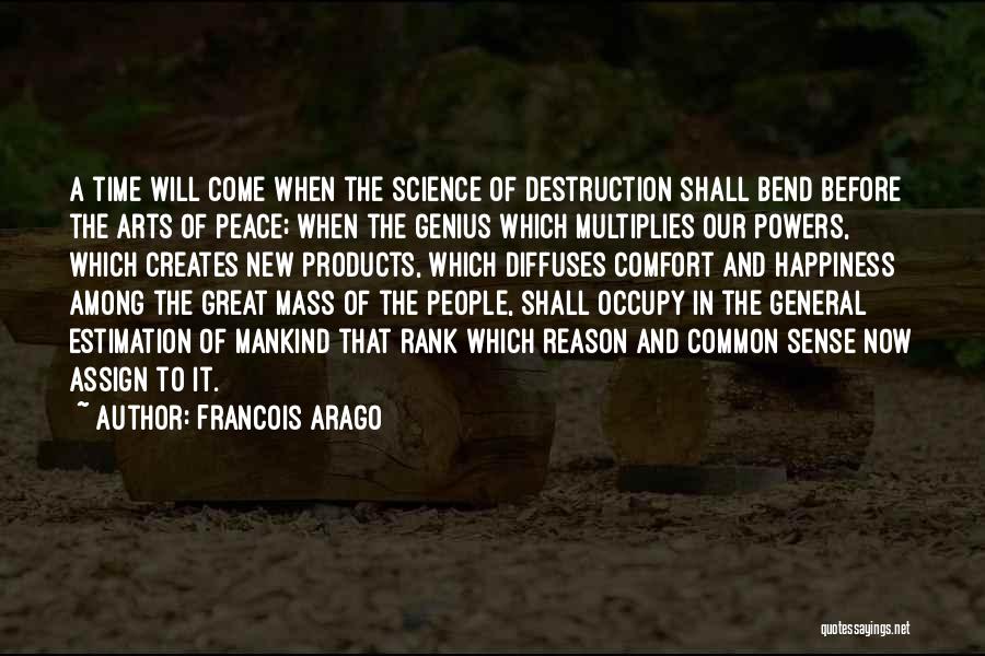 Peace In Our Time Quotes By Francois Arago