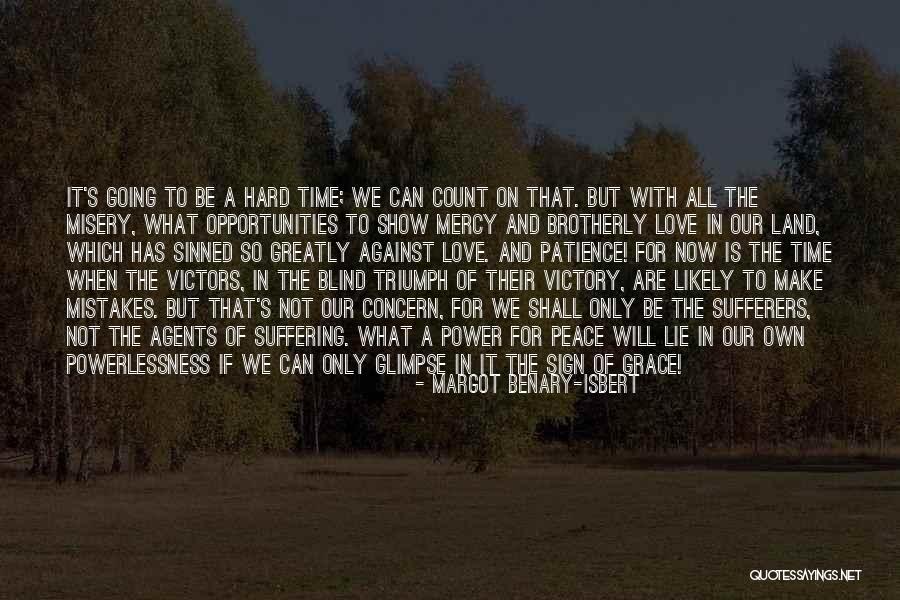 Peace In Our Time Quotes By Margot Benary-Isbert