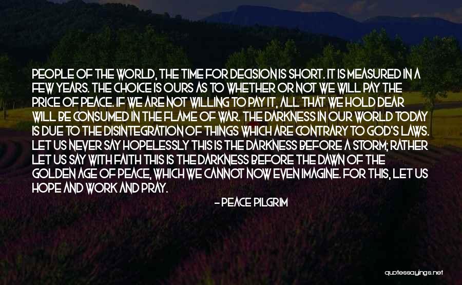 Peace In Our Time Quotes By Peace Pilgrim Peace In Our Time Quotes By Peace Pilgrim