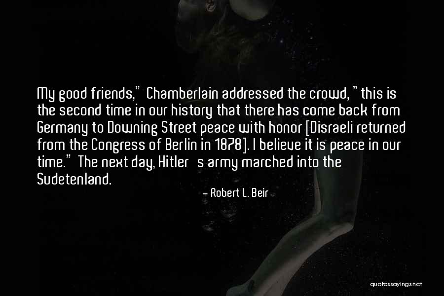 Peace In Our Time Quotes By Robert L. Beir