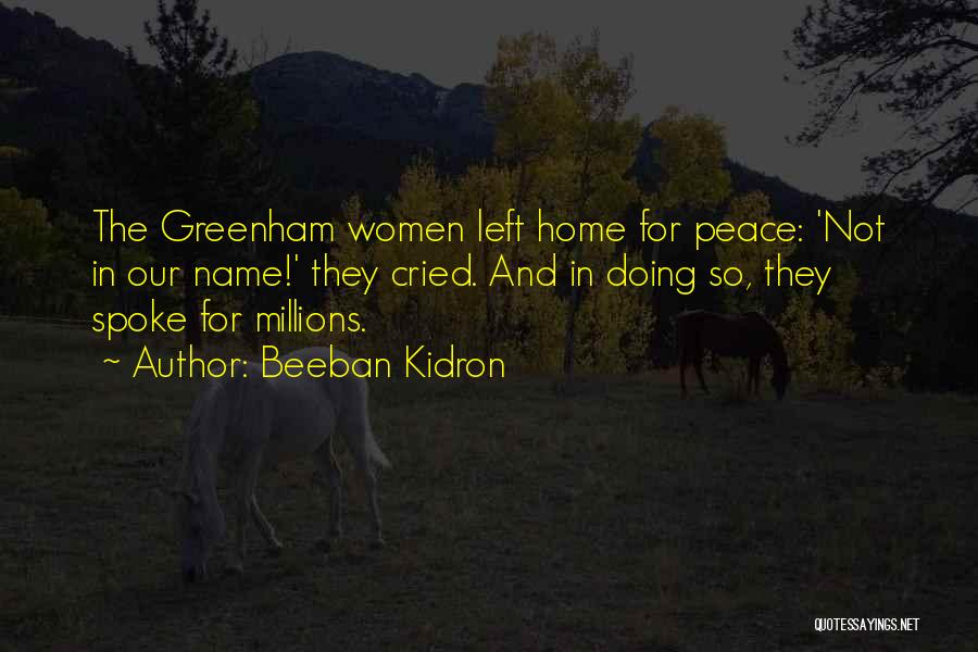 Peace In The Home Quotes By Beeban Kidron