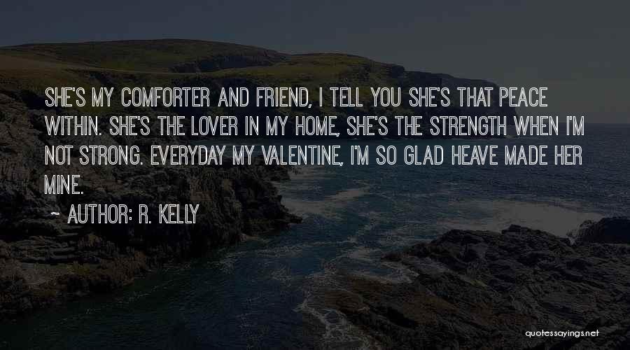 Peace In The Home Quotes By R. Kelly