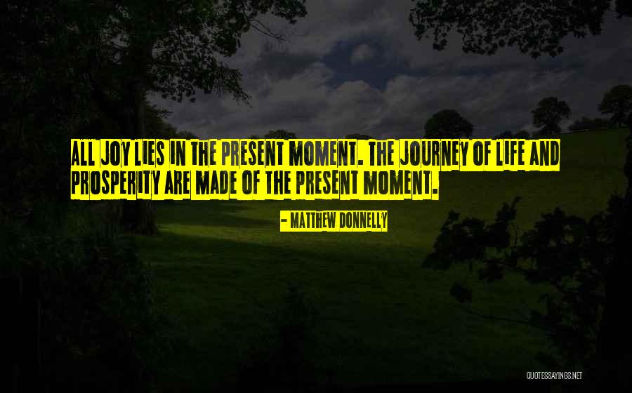 Peace In The Journey Quotes By Matthew Donnelly Peace In The Journey Quotes By Matthew Donnelly