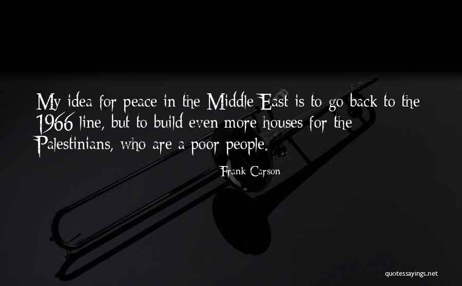 Peace In The Middle East Quotes By Frank Carson Peace In The Middle East Quotes By Frank Carson