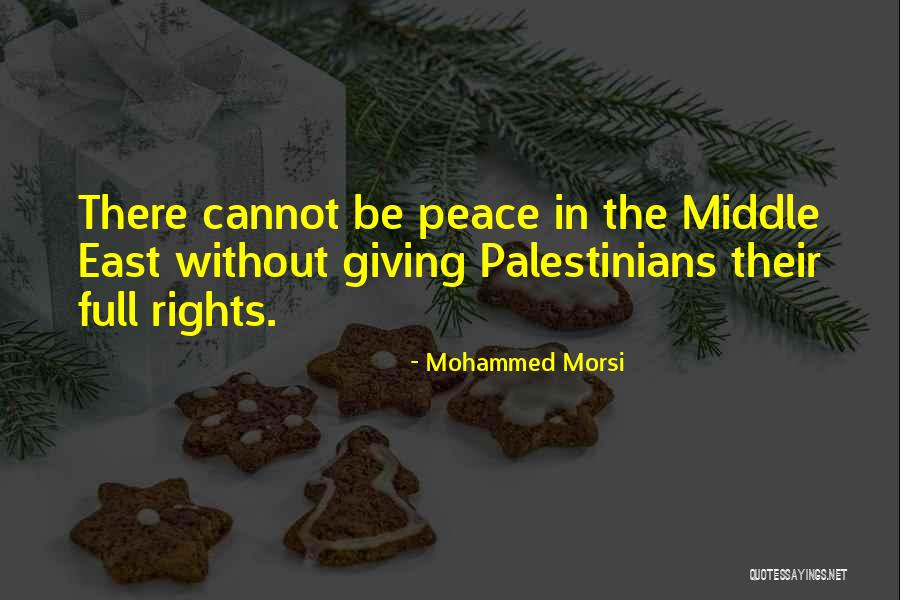 Peace In The Middle East Quotes By Mohammed Morsi Peace In The Middle East Quotes By Mohammed Morsi