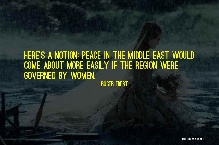Peace In The Middle East Quotes By Roger Ebert Peace In The Middle East Quotes By Roger Ebert