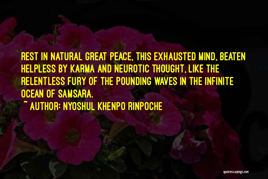 Peace In The Ocean Quotes By Nyoshul Khenpo Rinpoche