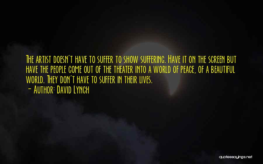 Peace In The World Quotes By David Lynch