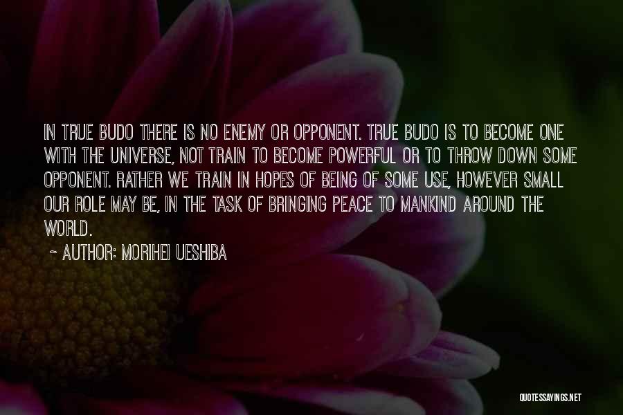 Peace In The World Quotes By Morihei Ueshiba