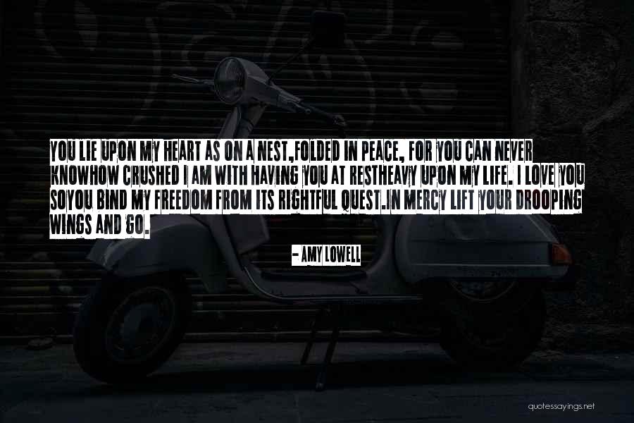 Peace In Your Heart Quotes By Amy Lowell Peace In Your Heart Quotes By Amy Lowell
