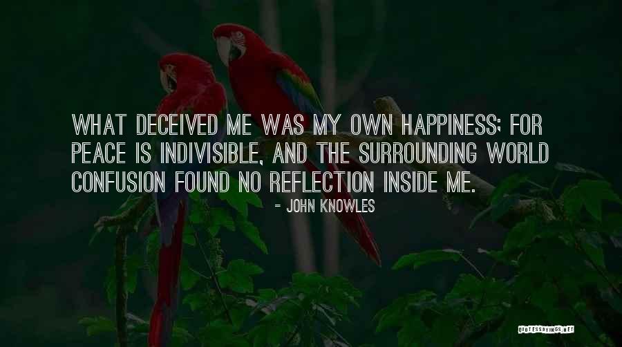Peace Inside Quotes By John Knowles Peace Inside Quotes By John Knowles