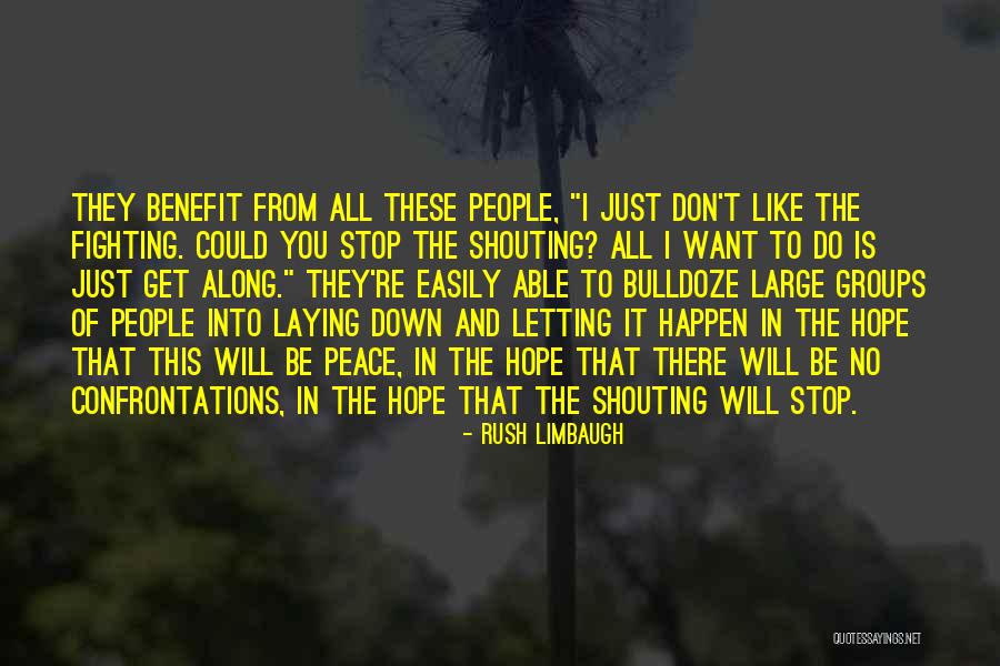 Peace Is All I Want Quotes By Rush Limbaugh Peace Is All I Want Quotes By Rush Limbaugh
