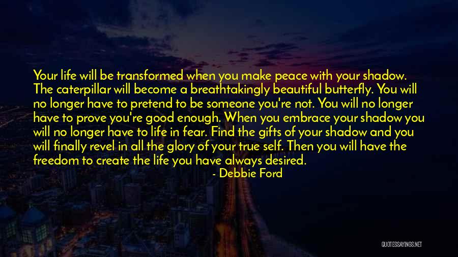Peace Is Always Beautiful Quotes By Debbie Ford Peace Is Always Beautiful Quotes By Debbie Ford