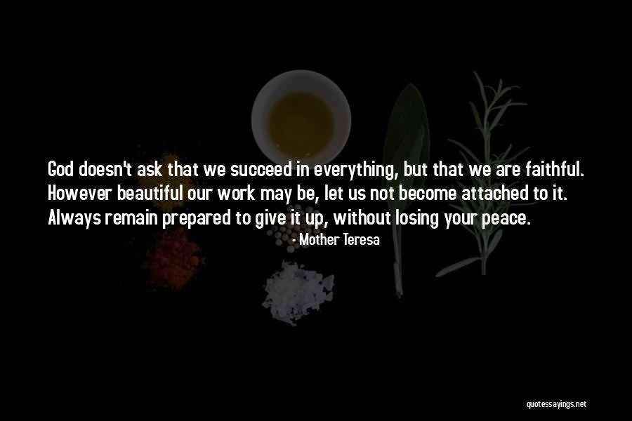 Peace Is Always Beautiful Quotes By Mother Teresa Peace Is Always Beautiful Quotes By Mother Teresa