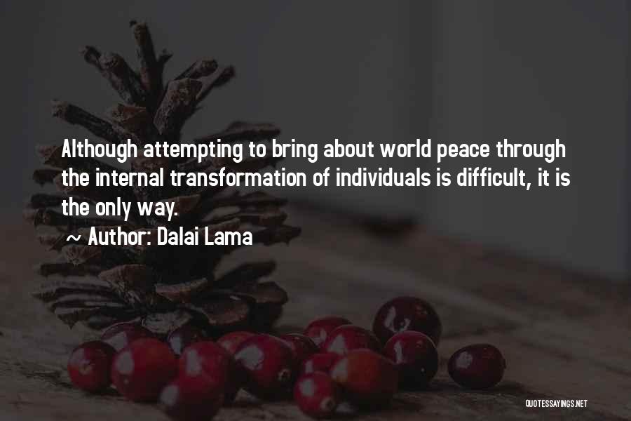 Peace Is The Only Way Quotes By Dalai Lama