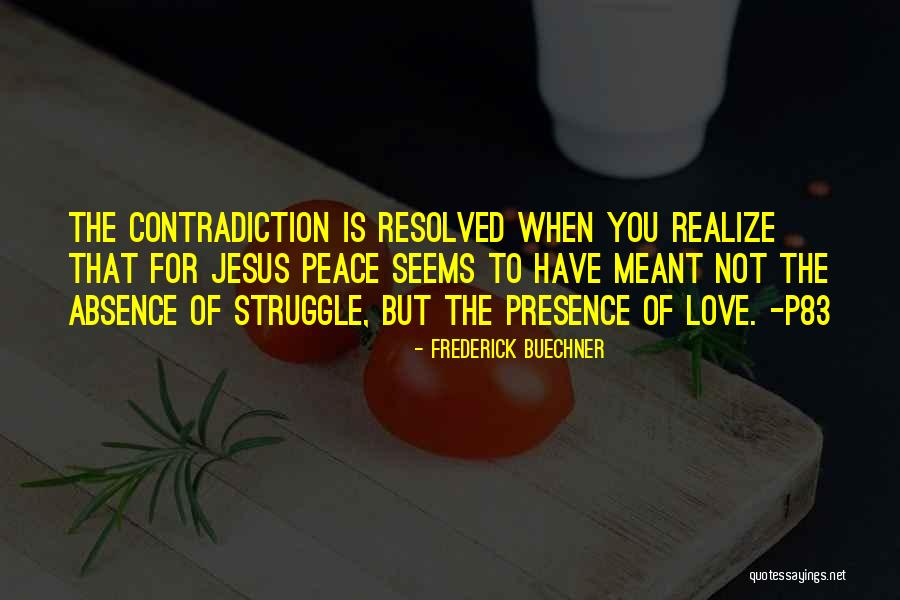 Peace Jesus Quotes By Frederick Buechner Peace Jesus Quotes By Frederick Buechner