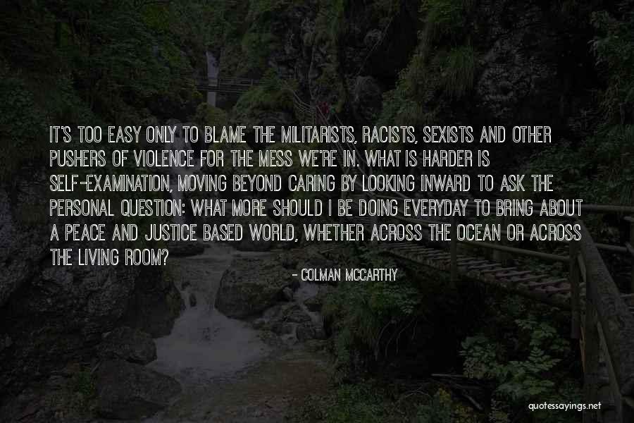Peace Justice Quotes By Colman McCarthy Peace Justice Quotes By Colman McCarthy