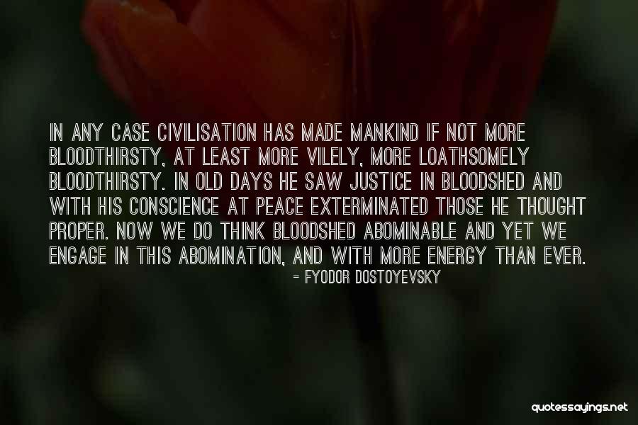 Peace Justice Quotes By Fyodor Dostoyevsky Peace Justice Quotes By Fyodor Dostoyevsky