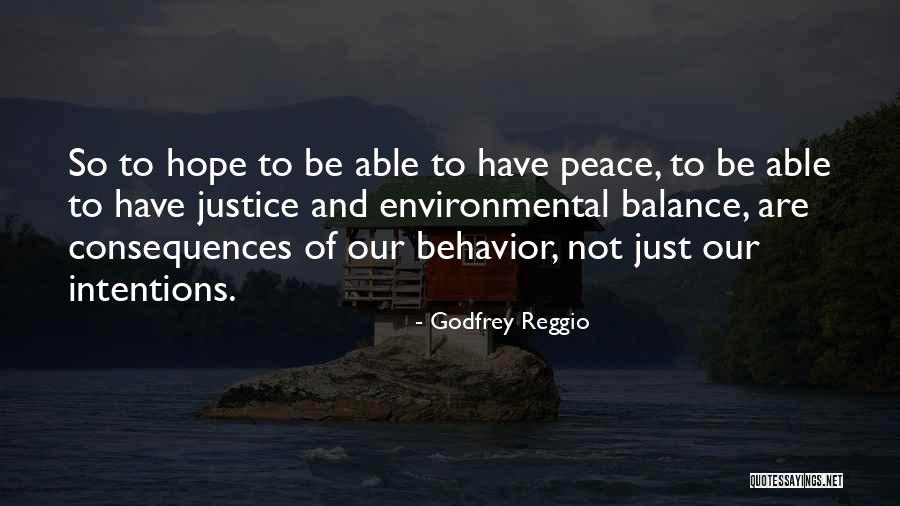 Peace Justice Quotes By Godfrey Reggio Peace Justice Quotes By Godfrey Reggio