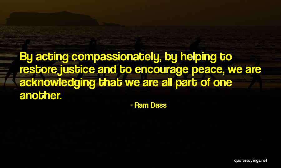 Peace Justice Quotes By Ram Dass Peace Justice Quotes By Ram Dass