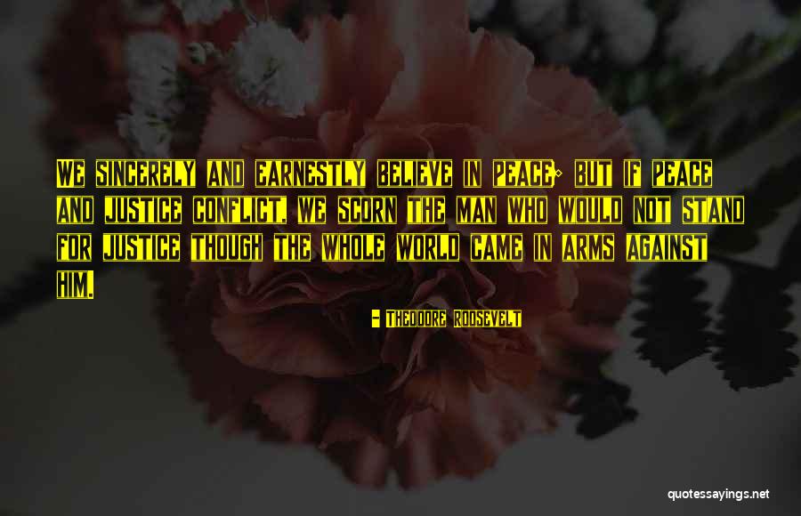 Peace Justice Quotes By Theodore Roosevelt Peace Justice Quotes By Theodore Roosevelt