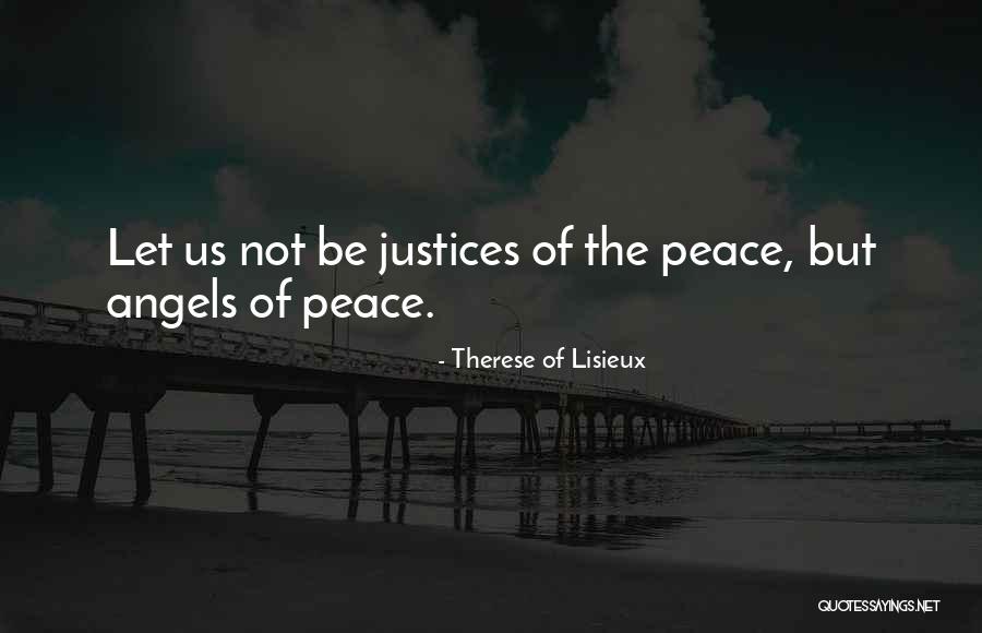 Peace Justice Quotes By Therese Of Lisieux Peace Justice Quotes By Therese Of Lisieux
