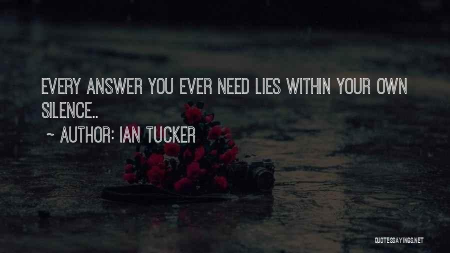 Peace Lies Within Quotes By Ian Tucker