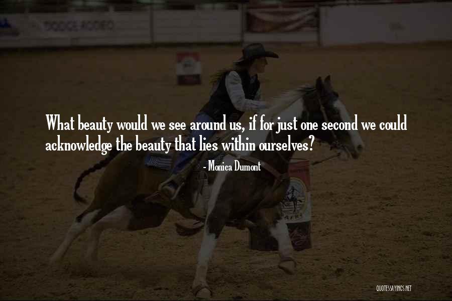 Peace Lies Within Quotes By Monica Dumont Peace Lies Within Quotes By Monica Dumont