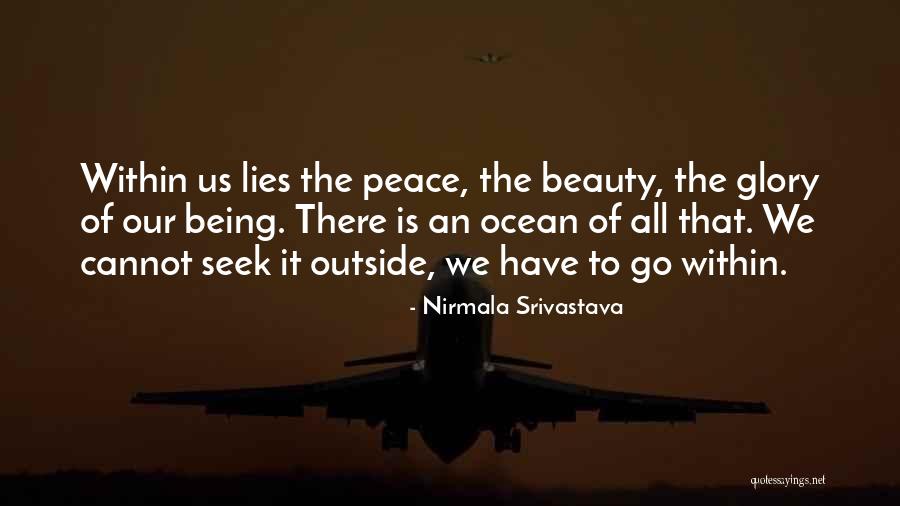 Peace Lies Within Quotes By Nirmala Srivastava Peace Lies Within Quotes By Nirmala Srivastava
