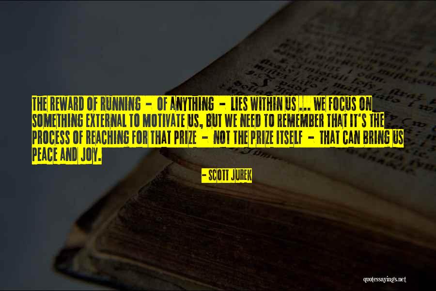 Peace Lies Within Quotes By Scott Jurek Peace Lies Within Quotes By Scott Jurek