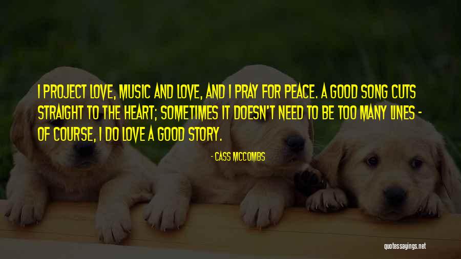 Peace Lines Quotes By Cass McCombs Peace Lines Quotes By Cass McCombs