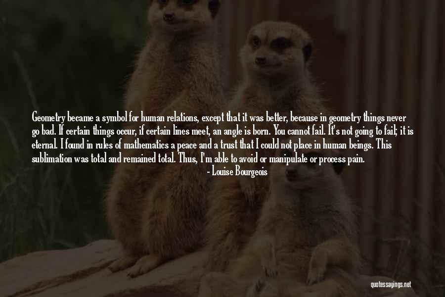 Peace Lines Quotes By Louise Bourgeois Peace Lines Quotes By Louise Bourgeois