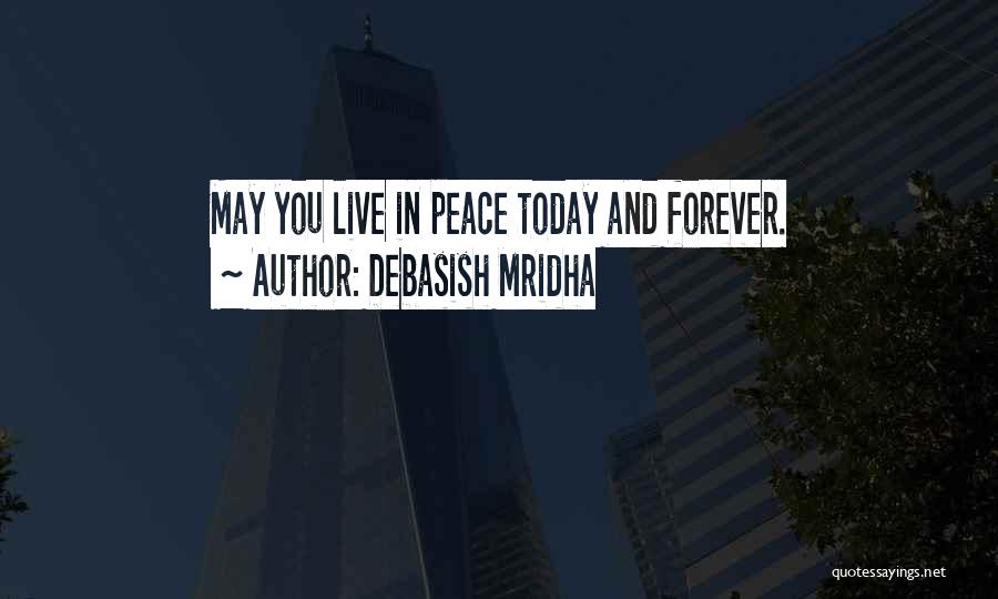 Peace Love And Happiness Quotes By Debasish Mridha