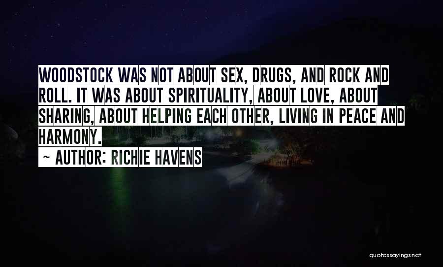 Peace Love And Harmony Quotes By Richie Havens