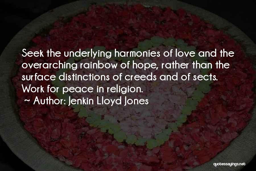 Peace Love And Hope Quotes By Jenkin Lloyd Jones