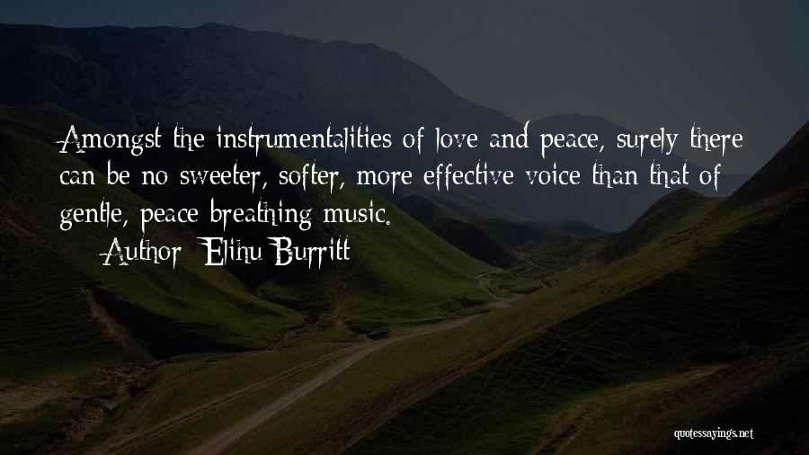 Peace Love And Music Quotes By Elihu Burritt