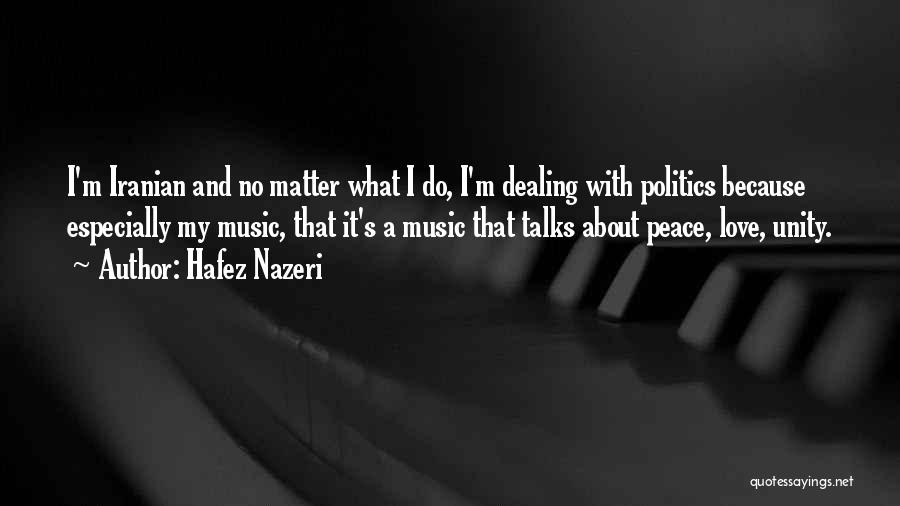 Peace Love And Music Quotes By Hafez Nazeri