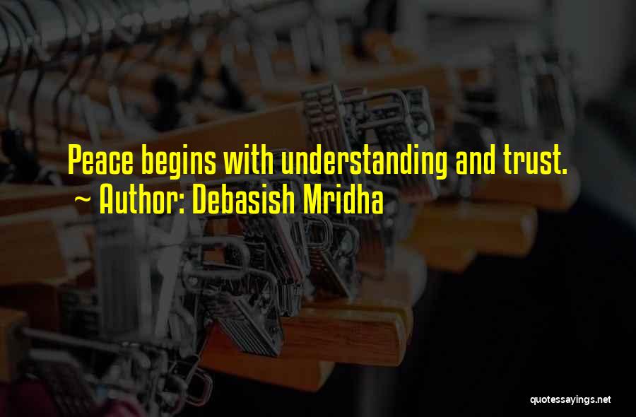 Peace Love And Understanding Quotes By Debasish Mridha