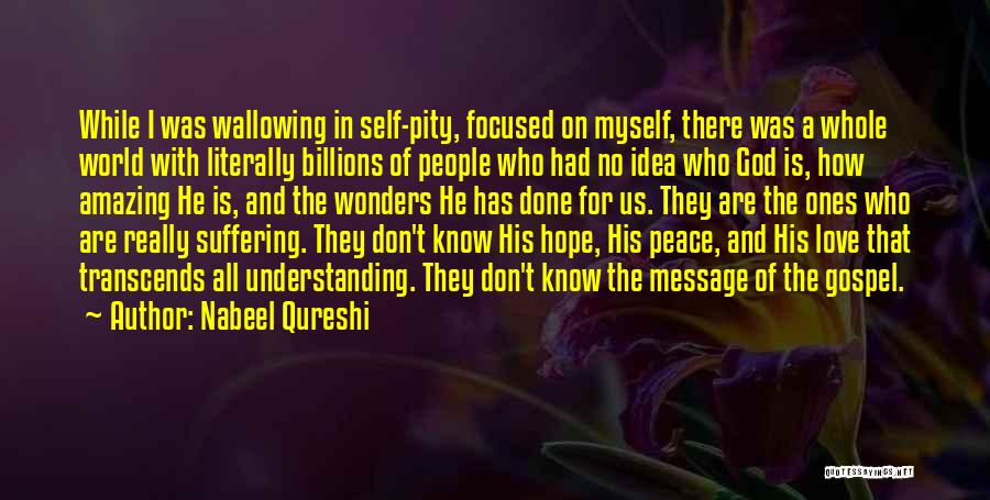 Peace Love And Understanding Quotes By Nabeel Qureshi