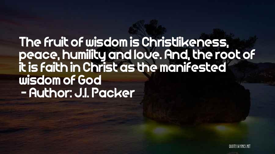 Peace Love Faith Quotes By J.I. Packer