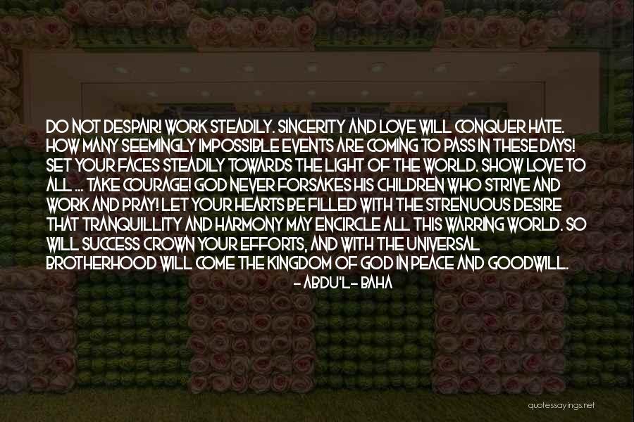 Peace Love God Quotes By Abdu'l- Baha Peace Love God Quotes By Abdu'l- Baha