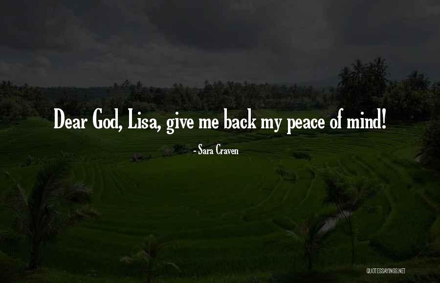 Peace Love God Quotes By Sara Craven Peace Love God Quotes By Sara Craven