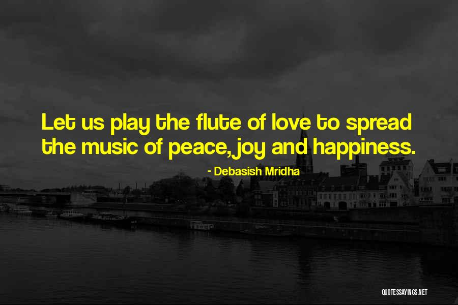 Peace Love Happiness Inspirational Quotes By Debasish Mridha