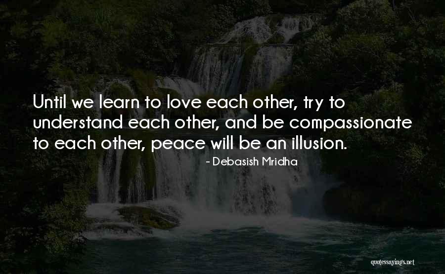 Peace Love Happiness Inspirational Quotes By Debasish Mridha