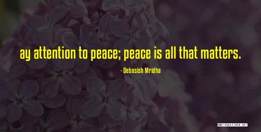 Peace Love Happiness Inspirational Quotes By Debasish Mridha