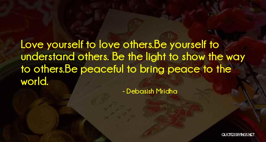 Peace Love Happiness Inspirational Quotes By Debasish Mridha