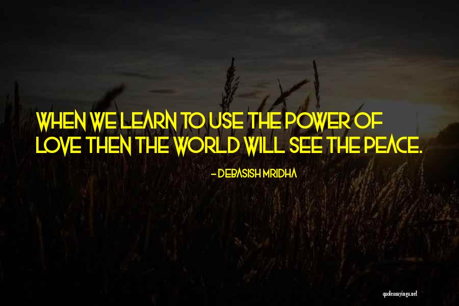 Peace Love Happiness Inspirational Quotes By Debasish Mridha