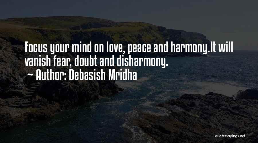 Peace Love Harmony Quotes By Debasish Mridha