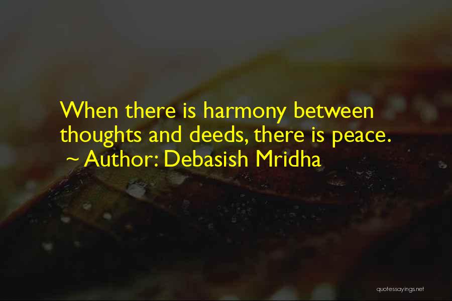 Peace Love Harmony Quotes By Debasish Mridha