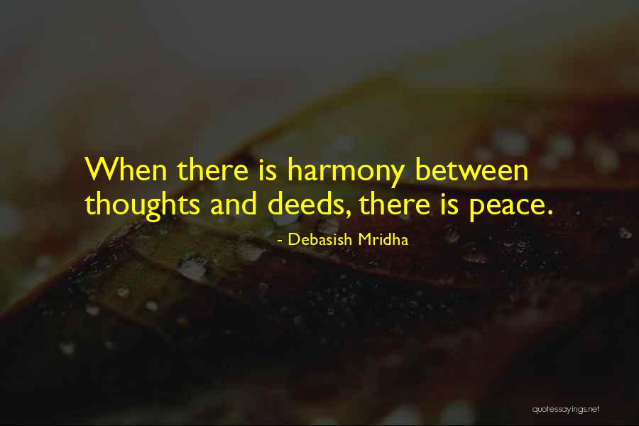 Peace Love Harmony Quotes By Debasish Mridha